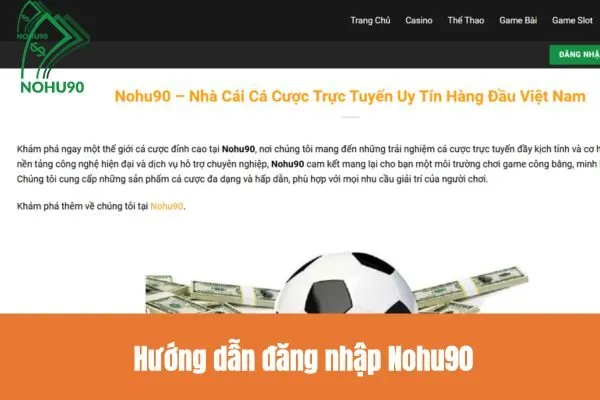 Hướng dẫn đăng nhập Nohu90 dễ dàng: Hướng dẫn đầy đủ cho mọi thiết bị 1 Hướng dẫn đăng nhập Nohu90